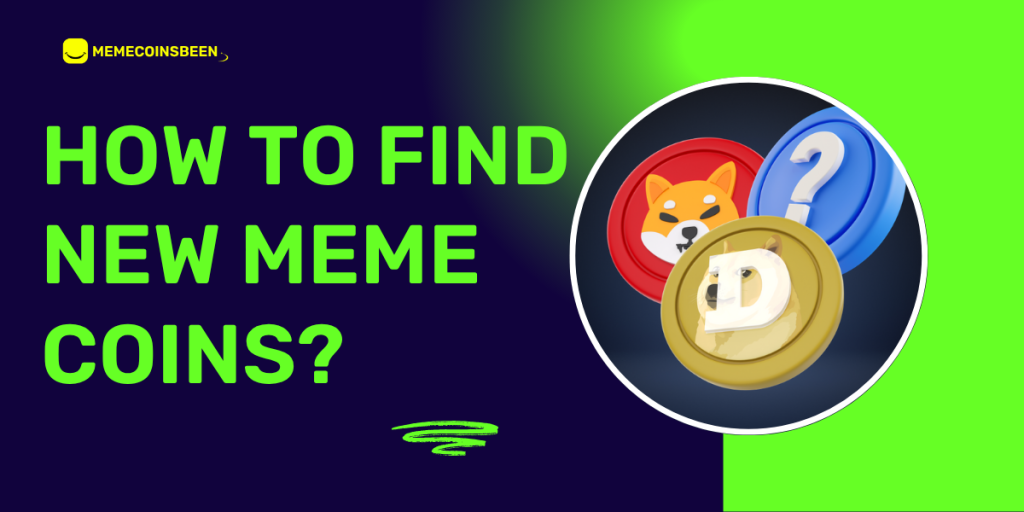 How to Find New Meme Coins
